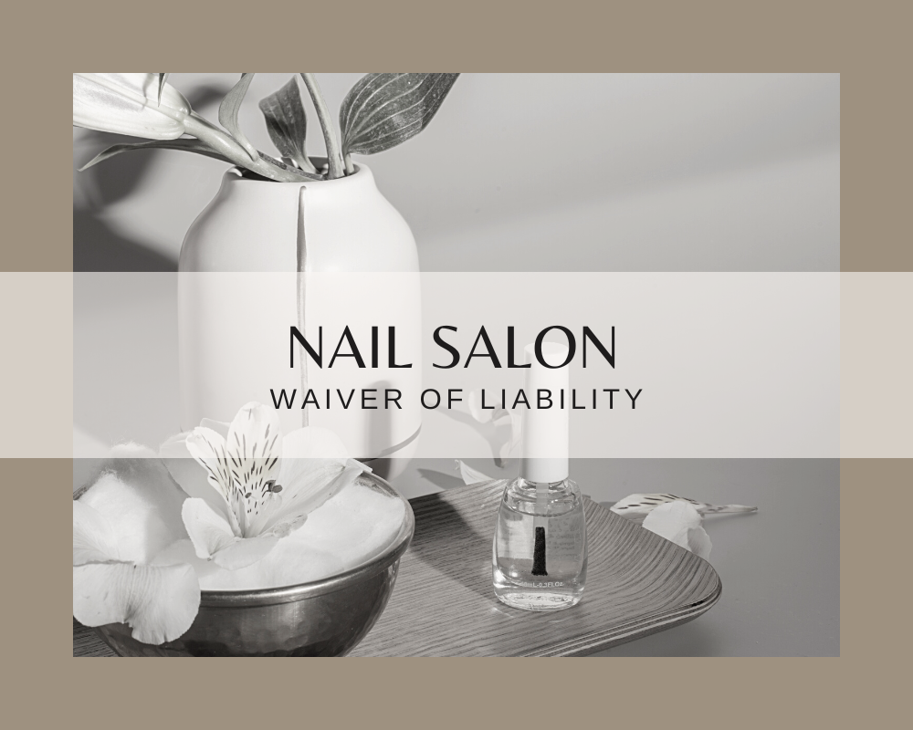 NAIL SALON WAIVER OF LIABILITY